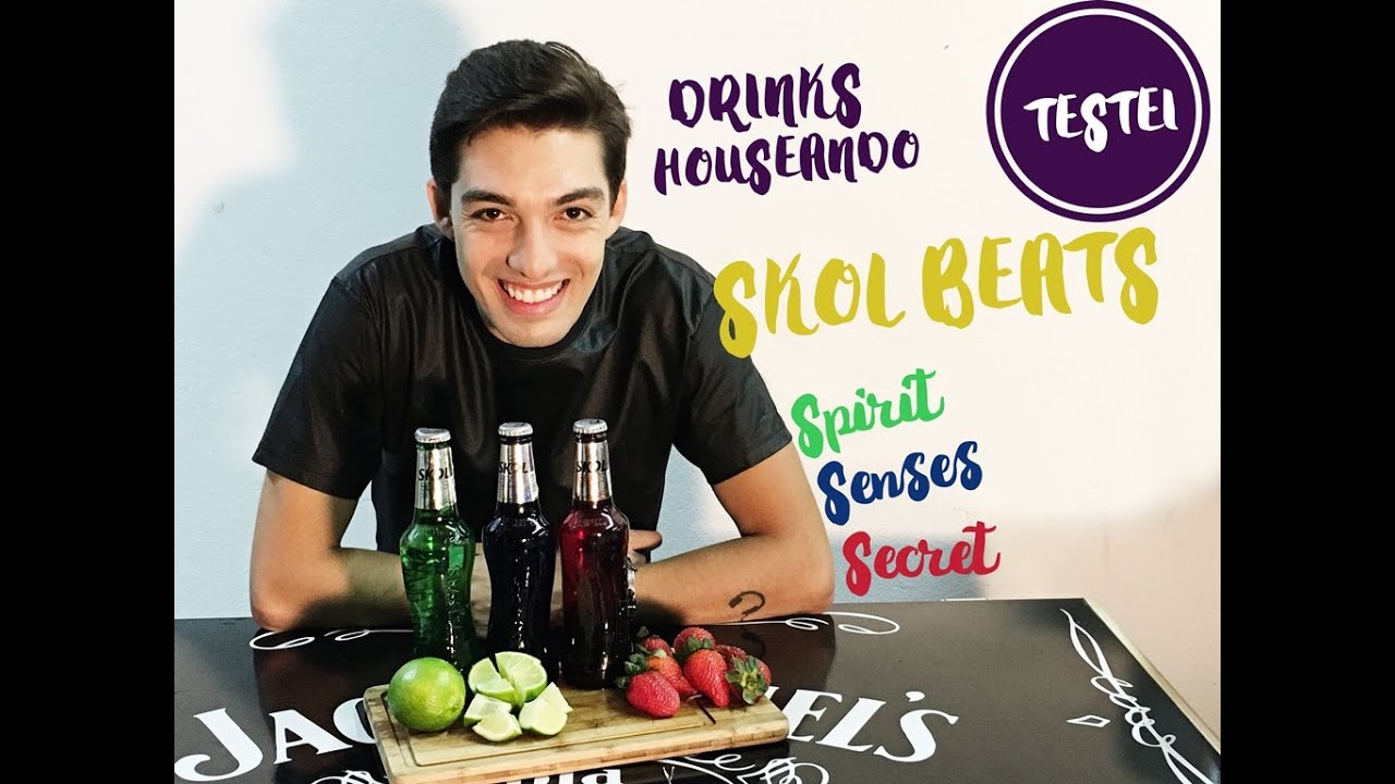 Drinks Houseando: Receitas com Skol Beats Secret + Senses + Spirit!