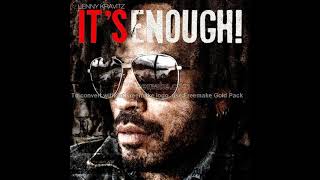 Lenny Kravitz - It&#39;s enough!