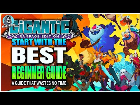 THE BEST Beginner Guide For GIGANTIC RAMPAGE EDITION