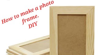 How to Make a photo frame.