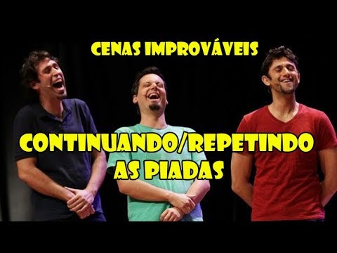 Cenas Improváveis - Continuando/Escalando as Piadas - Parte 1