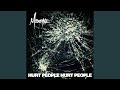 Hurt People Hurt People