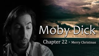 Moby Dick // Chapter 22 "Merry Christmas" // a chapter a day