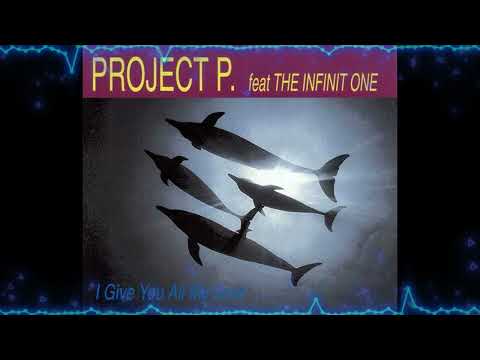 Project P. feat The Infinit One - I Give You All My Love ( Dance Mix) (1994)🔊🔊🔊