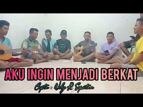 Lagu Rohani 2024 || AKU INGIN MENJADI BERKAT || VG Kaum Bpk Kalvari Bebalain ¶ Cipt :Wily R. Soputan