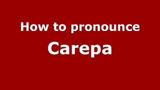 How to pronounce Carepa