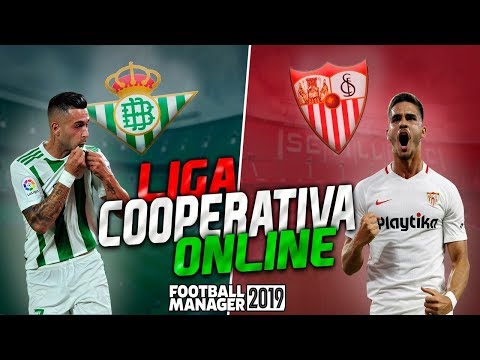 FOOTBALL MANAGER 2019│LIGA ONLINE COOPERATIVA│GAMERTIN77FM  VS JASR10│SEVILLA - BETIS│FM 19 ESPAÑOL.