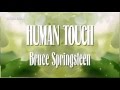 Bruce Springsteen ♫ Human Touch ☆ʟʏʀɪᴄ ᴠɪᴅᴇᴏ☆