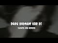 Daru badnam kar di song 🎵  #trending #slowed #lofi #music #new # slowed and reverb