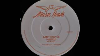 VICEROYS - Can't Stop Us Now [1982]