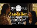 Dandelion Award Winning Queer Short Film