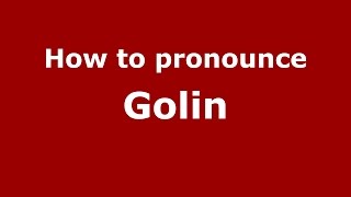How to pronounce Golin