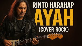 Download lagu Ayah - Rinto Harahap ( Rock Version ) mp3 Download lagu Ayah - Rinto Harahap ( Rock Version ) mp3