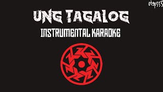 Kamikazee | Ung Tagalog (Karaoke + Instrumental)