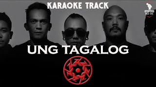 Kamikazee | Ung Tagalog (Karaoke + Instrumental)