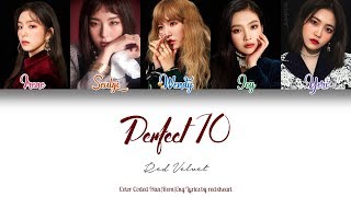 Red Velvet (레드벨벳) — Perfect 10 (Han|Rom|Eng Color Coded Lyrics by redxheart)