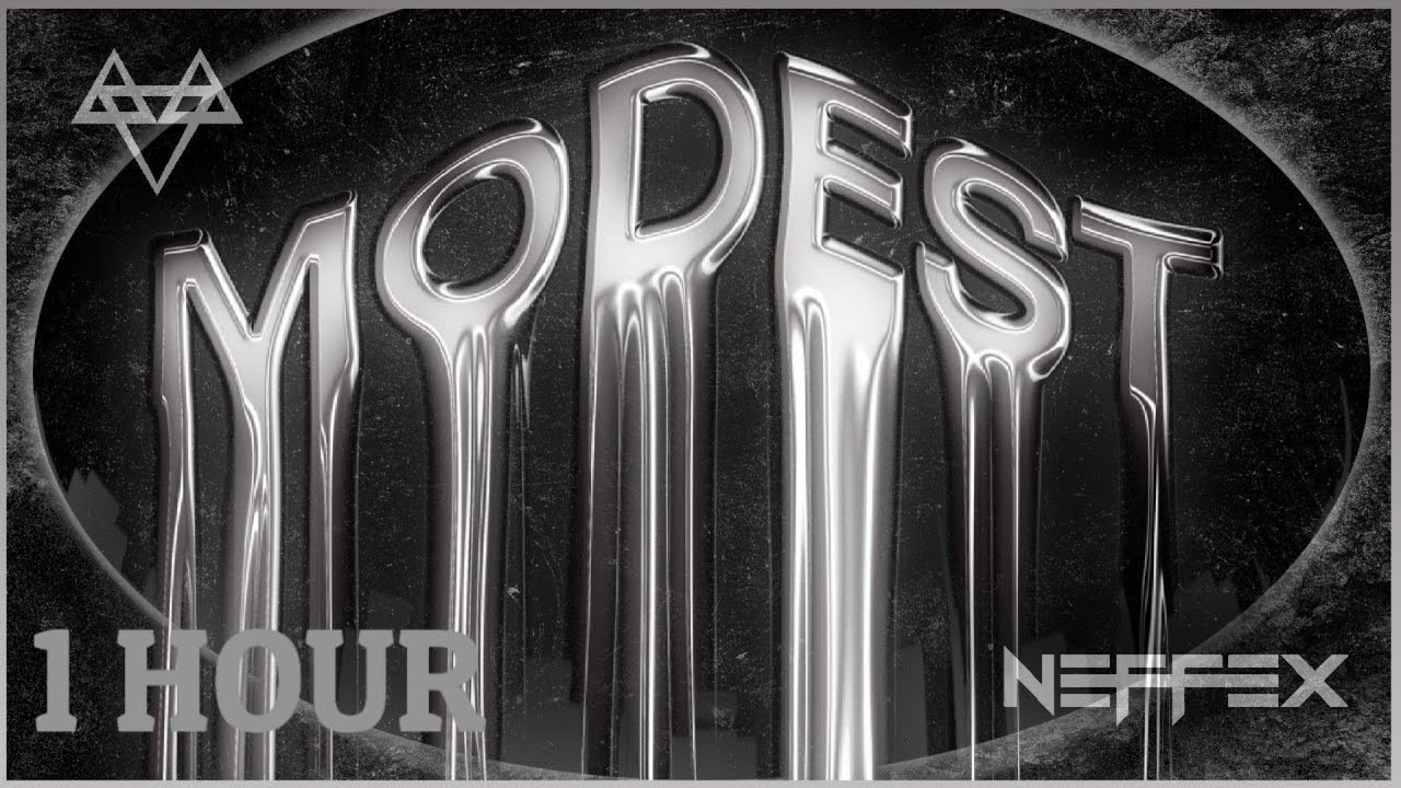 NEFFEX - Modest [ 1Hour Version ]