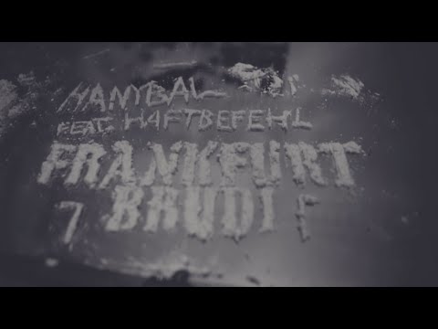 Hanybal - FRANKFURT BRUDI feat. Haftbefehl (prod. von Farhot) [Official HD Video]