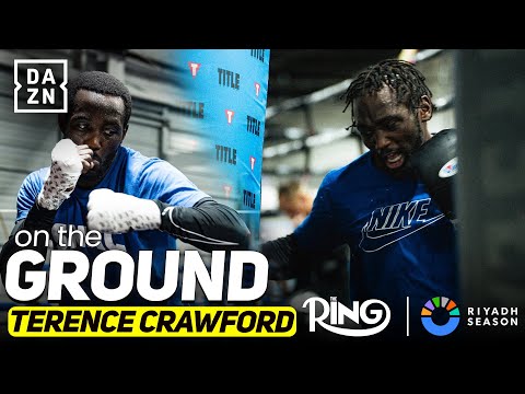 Terence Crawford's Brutal Training for Canelo Fight | DAZN On the Ground