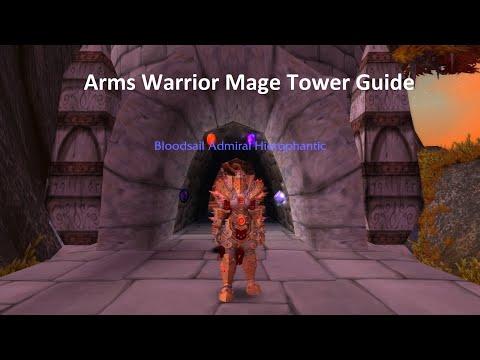 Arms Warrior Mage Tower Guide 9.1.5 (Legion Mage Tower Return)