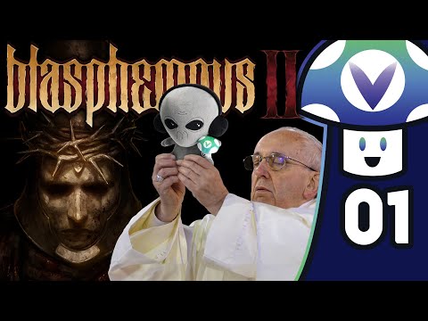 [Vinesauce] Vinny - Blasphemous 2 (PART 1)