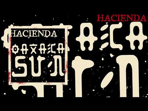 Hacienda - Oaxaca Sun [Official Audio]