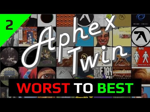 Aphex Twin Worst to Best (Part 2)