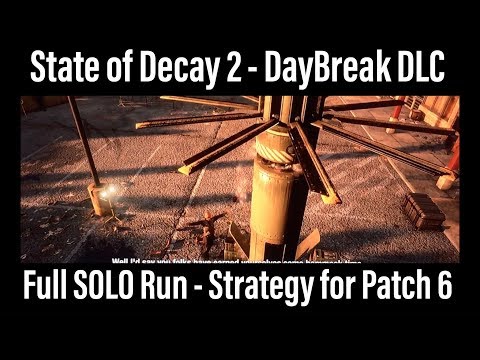 State of Decay 2 DayBreak - Full Solo run strategy all 7 rounds for (patch 6)