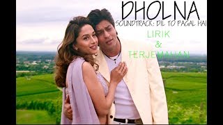Download lagu Lagu India enak banget Dholna - Lyrics & Terjemahan - Shahrukh Khan & Madhuri Dhixit mp3
