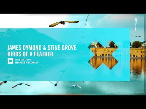 VOCAL TRANCE: James Dymond & Stine Grove - Birds Of A Feather [Amsterdam Trance] + LYRICS