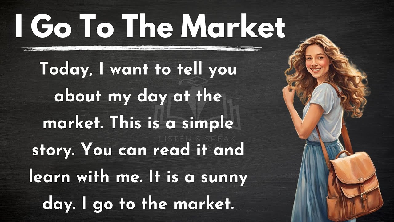 I Go To The Market || Graded Reader || Improve Your English || Listen And Practice || English Story