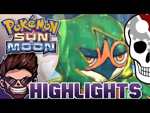 HIGHLIGHTS by Skeletal Gadget! Pokemon Sun & Moon Playthrough w/ ShadyPenguinn
