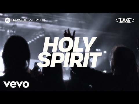 Bayside Worship - Holy Spirit (Live)