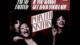 Pointer Sisters - If You Wanna Get Back Your Lady