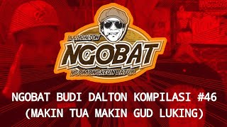 Download lagu STORY WA | NGOBAT BUDI DALTON | KOMPILASI 46 (MAKIN TUA MAKIN GUD LUKING) mp3 Download lagu STORY WA | NGOBAT BUDI DALTON | KOMPILASI 46 (MAKIN TUA MAKIN GUD LUKING) mp3