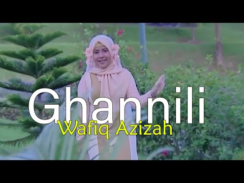 GHANNILI - WAFIQ AZIZAH (Official Musik Video)