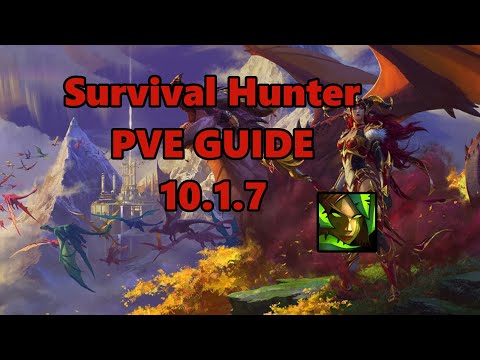 Survival Hunter PVE DPS guide 10.1.7