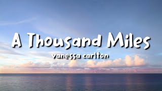 Vanessa Carlton - A Thousand Miles (Lyrics)