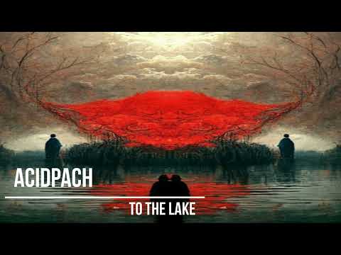 Acidpach - To the Lake [ ACID TEKNO BASS ]