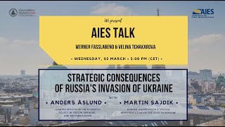 AIES Talk: Strategic consequences of Russia's invasion of Ukraine