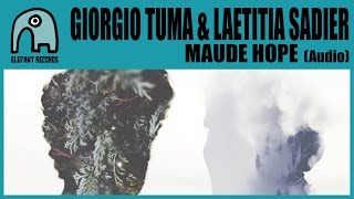 GIORGIO TUMA & LAETITIA SADIER - Maude Hope [Audio]