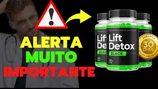 lift detox caps black funciona ,Lift detox black ?  mudou    lift detox black caps funciona