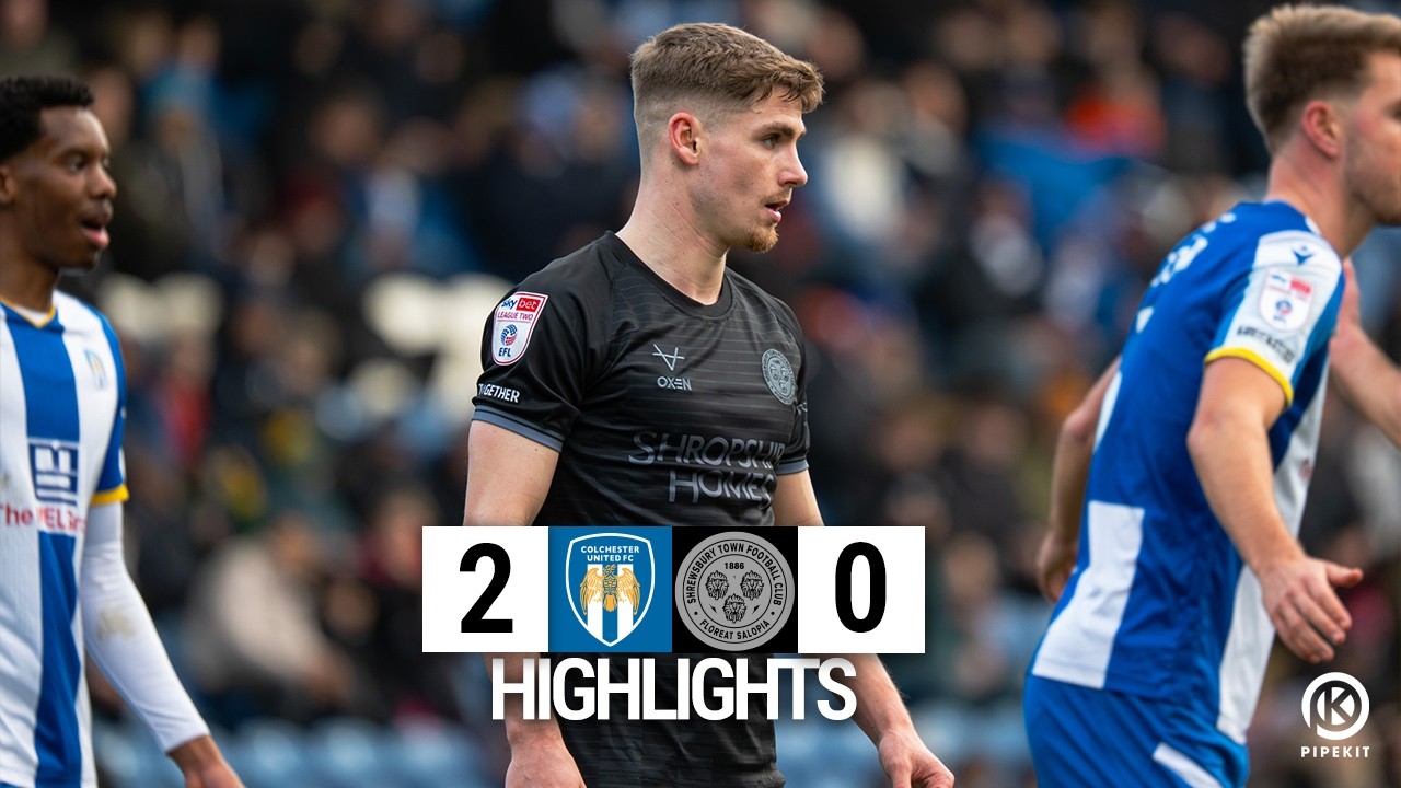Colchester United vs Shrewsbury Town Highlights