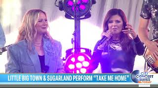 Little Big Town &amp; Sugarland - Take Me Home (Live on the TODAY Show)