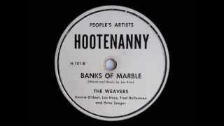 The Weavers Banks of Marble Hootenanny H-101 B