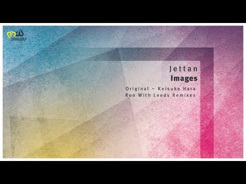 Jettan - Images (Keisuke Hara Remix) [PHW287]