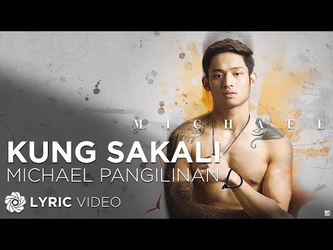 Kung Sakali - Michael Pangilinan (Lyrics)