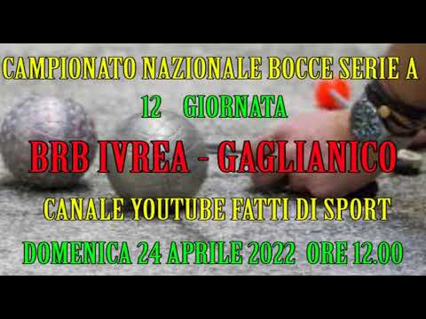 Bocce : Promo BRB Ivrea - Gaglianico  Campionato Serie A 2022