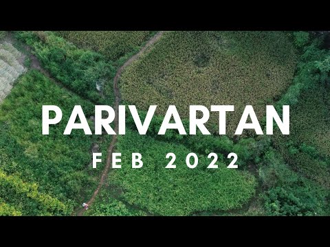 PARIVARTAN | Transforming Hearts | Video Newsletter| February 2022 | Govardhan Ecovillage