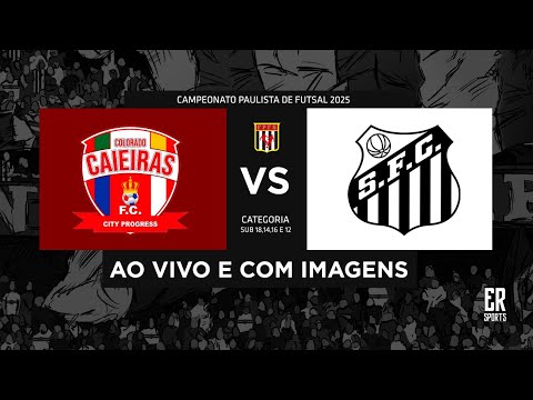 Colorado Caieiras x Santos - SUB 14 | 16/08/2025 | AO VIVO | Campeonato Paulista A1